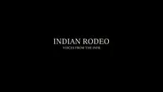 Indian Rodeo: Voices from the INFR
