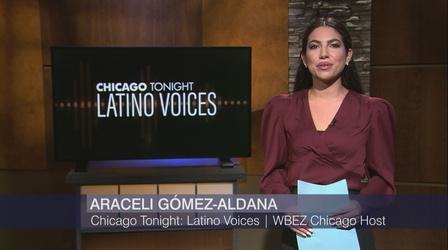 Video thumbnail: Chicago Tonight: Latino Voices Chicago Tonight: Latino Voices, Sept. 25, 2021 - Full Show
