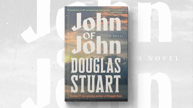 What inspired Douglas Stuart's new novel 'John of John'