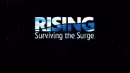 Rising Surviving the Surge Trailer