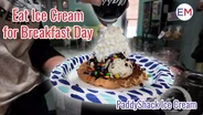 Eat Ice Cream For Breakfast Day