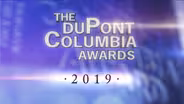 2019 duPont Columbia Award Ceremony (excerpt)