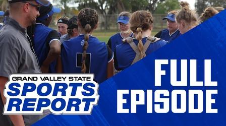 Video thumbnail: Grand Valley State Sports Report 03/21/22 - Full Episode