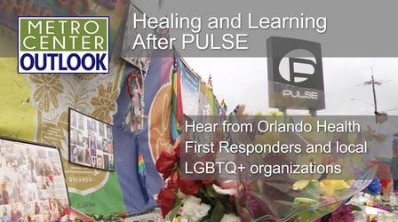 Video thumbnail: Metro Center Outlook Healing and Learning after PULSE