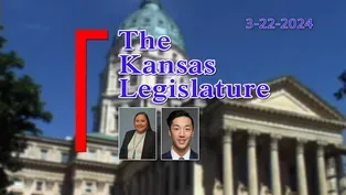 The Kansas Legislature (03-22-24)