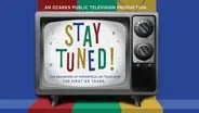 Stay Tuned: The Beginnings of Springfield, MO Television