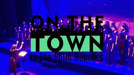 Video thumbnail: On The Town Young Singers of The Palm Beaches