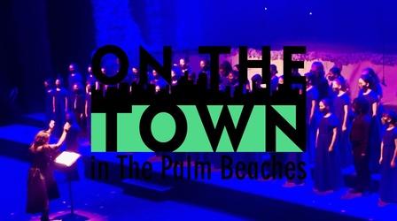 Video thumbnail: On The Town Young Singers of The Palm Beaches
