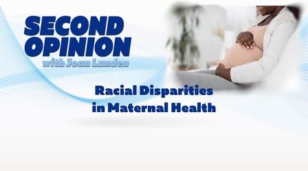 Video thumbnail: Second Opinion with Joan Lunden Racial Disparities in Maternal Health
