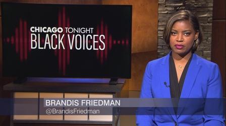 Video thumbnail: Chicago Tonight: Black Voices Chicago Tonight: Black Voices, Sept. 12, 2021 - Full Show