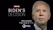 Frontline: Biden's Decision Preview