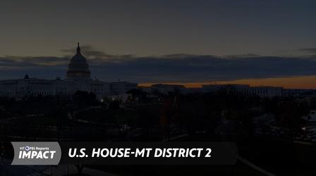 Video thumbnail: Montana PBS Reports: IMPACT 102: U.S. House Dist. 2 Candidates/ Drought in MT Ag