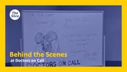 Behind the Scenes: Doctors on Call