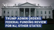 NJ among Democratic states targeted by Trump federal funding review