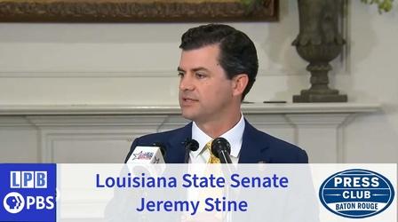 Video thumbnail: Press Club Jeremy Stine | Louisiana State Senate | 08/22/2022