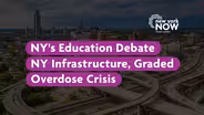 Rating NYs Infrastructure, Education Debate, Overdose Crisis