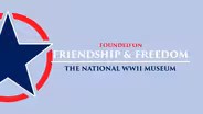 Founded on Friendship & Freedom: The National WWII Museum