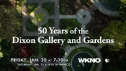 Fifty Years of The Dixon Gallery and Gardens - Coming Soon