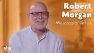 AHA! 625 | Watercolor Artist Robert Morgan