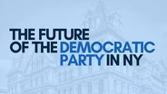 The Future of the Democratic Party in New York