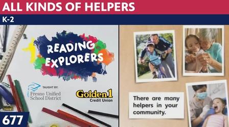 Video thumbnail: Reading Explorers K-2-677: All Kinds of Helpers
