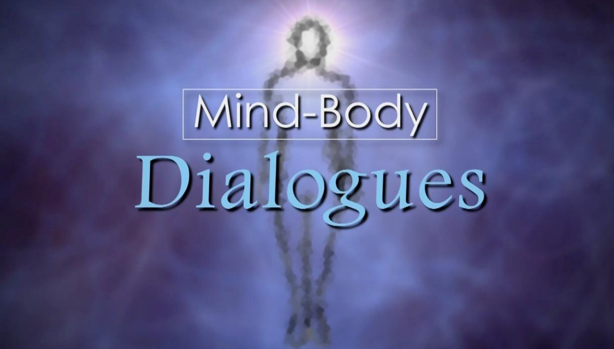 Mind-Body Dialogues