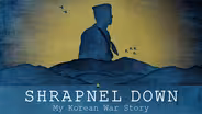 Shrapnel Down: My Korean War Story