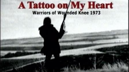 Video thumbnail: SDPB Documentaries A Tattoo On My Heart: The Warriors of Wounded Knee 1973