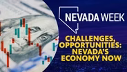 Challenges, Opportunities: Nevada’s Economy Now