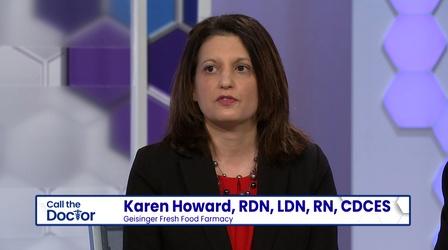 Video thumbnail: Call The Doctor Karen Howard, RDN, LDN, RN, CDCES