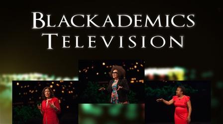 Video thumbnail: Blackademics TV Robinson / Abu El-Haj / Gomes