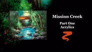 Mission Creek Part I
