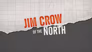 Jim Crow of the North