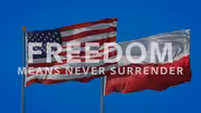 Freedom Means Never Surrender