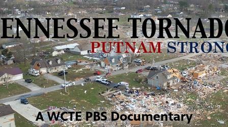 Video thumbnail: WCTE Documentaries Tennessee Tornado: Putnam Strong