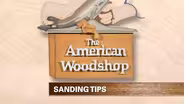 Sanding Tips (web extra)