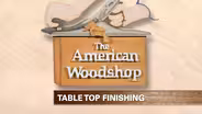 Table Top Finishing (web extra)