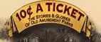 10 Cents a Ticket The Stories and Glories of Old...
