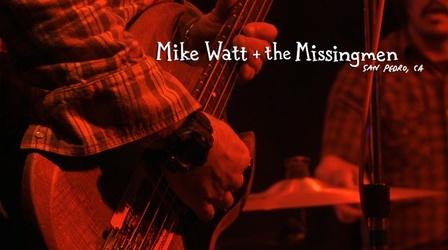 Video thumbnail: We Have Signal Mike Watt + The Missingmen