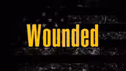 Wounded