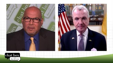 Video thumbnail: Chat Box with David Cruz Second Term Priorities & Beyond:A Chat with Gov. Phil Murphy