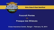 Foxcroft vs. Presque Isle Girls Class B East Semifinal
