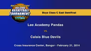 Lee vs. Calais Boys Class C East Semifinal