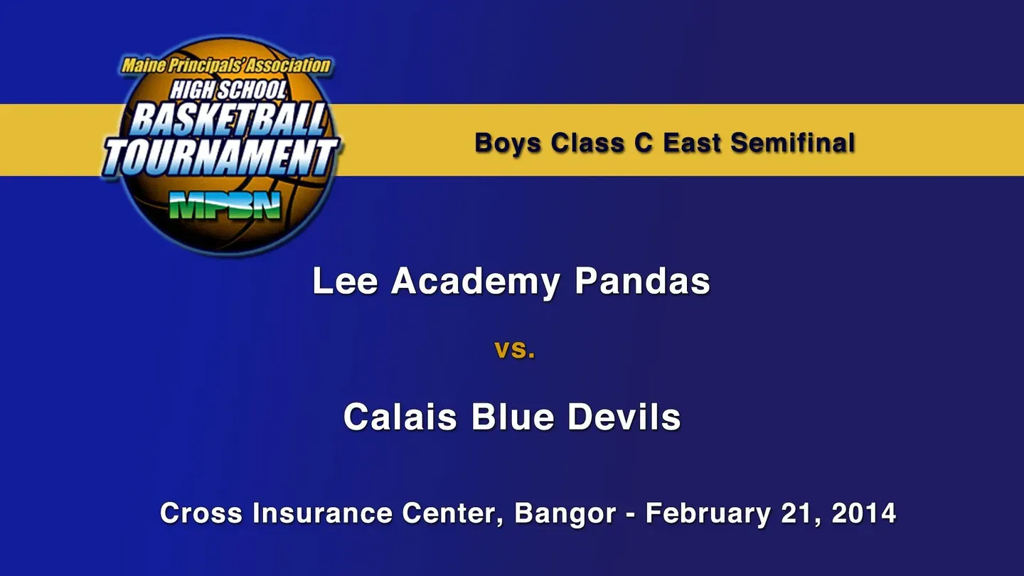 Lee vs. Calais Boys Class C East Semifinal