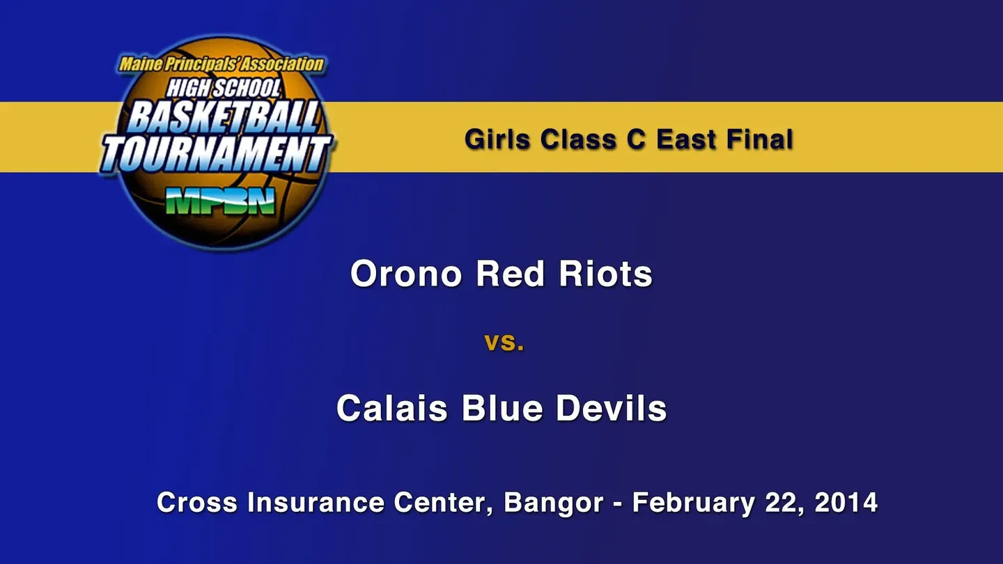 Calais vs. Orono Girls Class C East Final