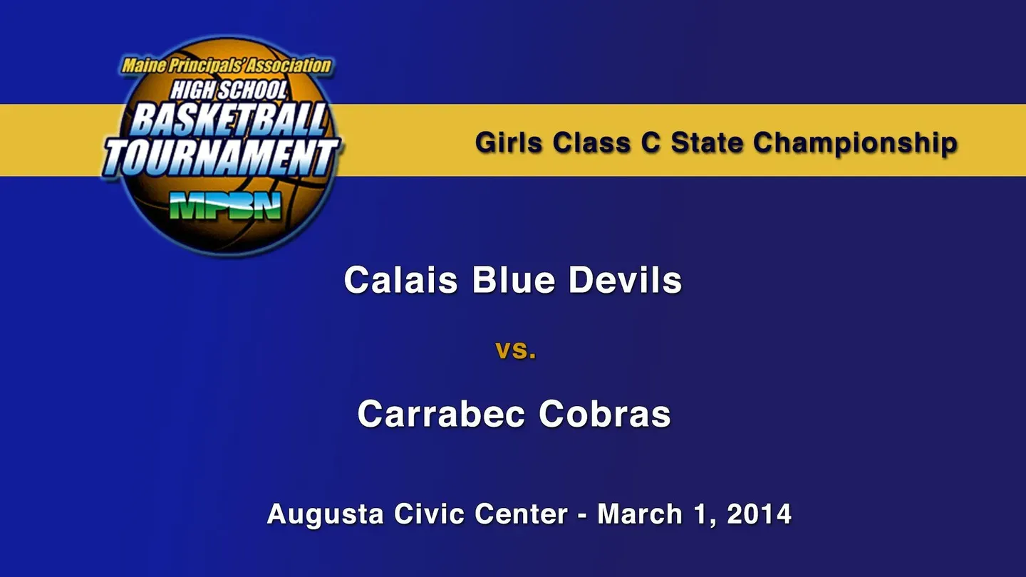 Calais vs. Carrabec Girls Class C State Championship