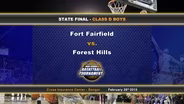 Forest Hills vs. Fort Fairfield Boys Class D State Final