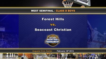 Video thumbnail: Maine High School Basketball Tournament Fr. Hills vs Sea. Christian Boys Class D West Semi 02/18/15