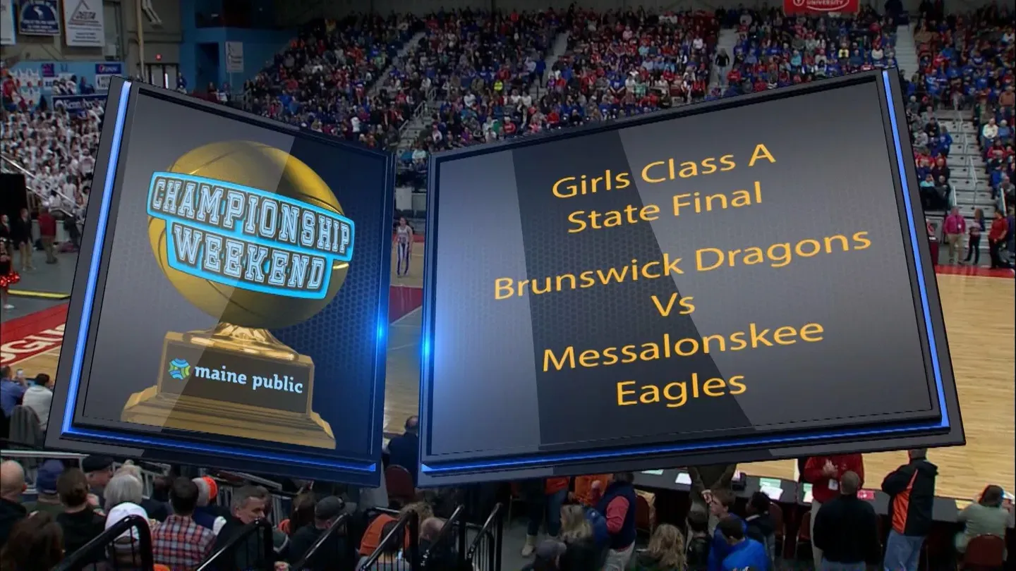 Brunswick vs. Messalonskee Girls Class A State Final