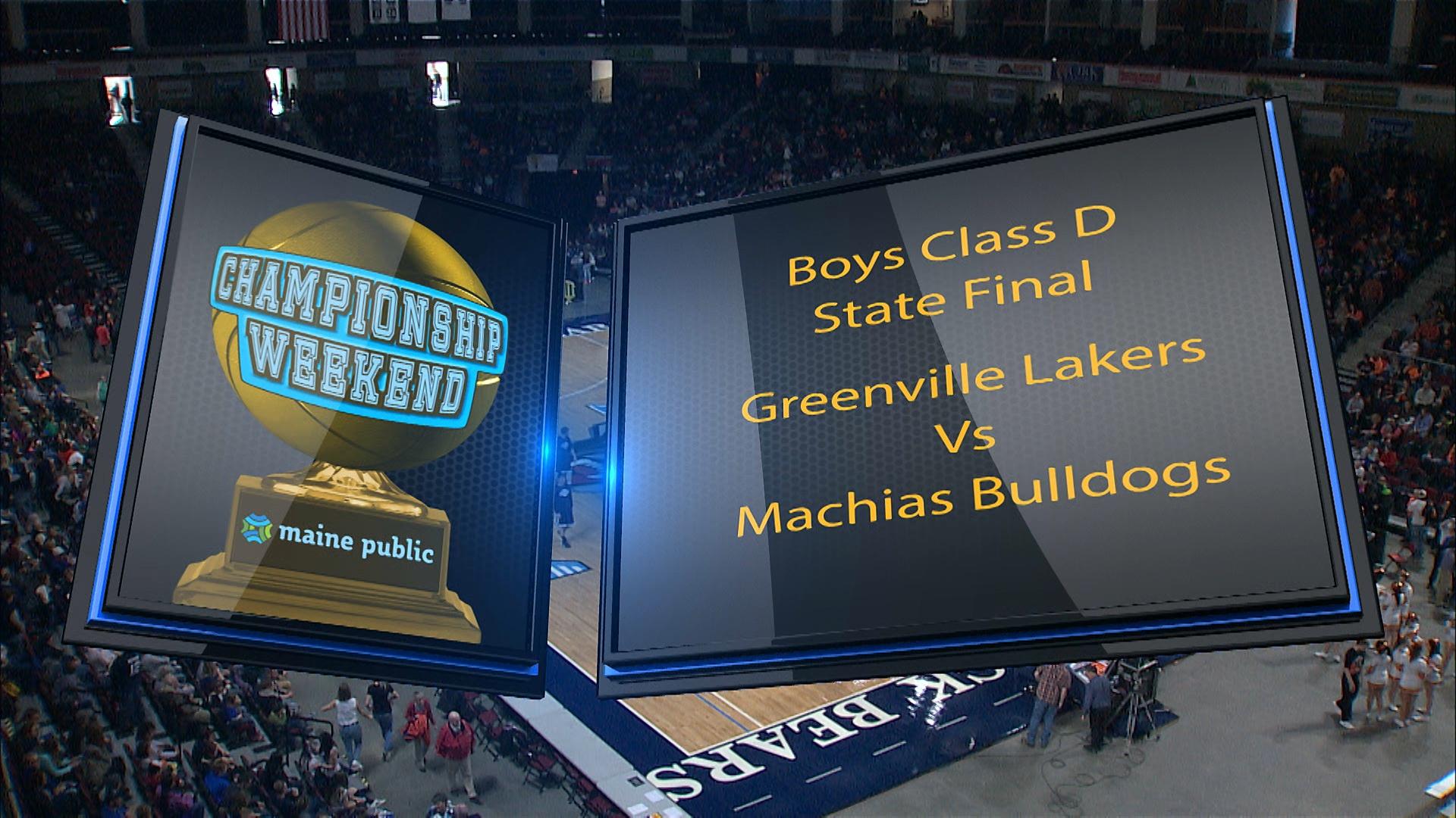 Greenville vs Machias Boys Class D State Final | Maine High School